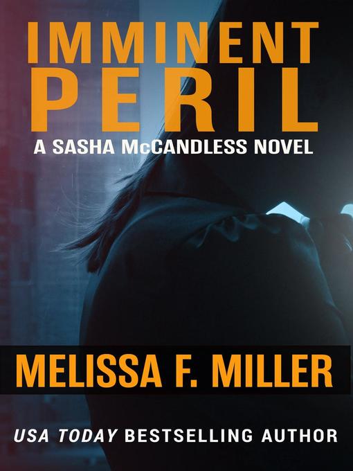 Title details for Imminent Peril by Melissa F. Miller - Available